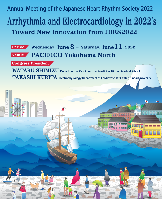 Annual Meeting of the Japanese Heart Rhythm Society 2022 Arrhythmia and Electrocardiology in 2022’s – Toward New Innovation from JHRS2022 –